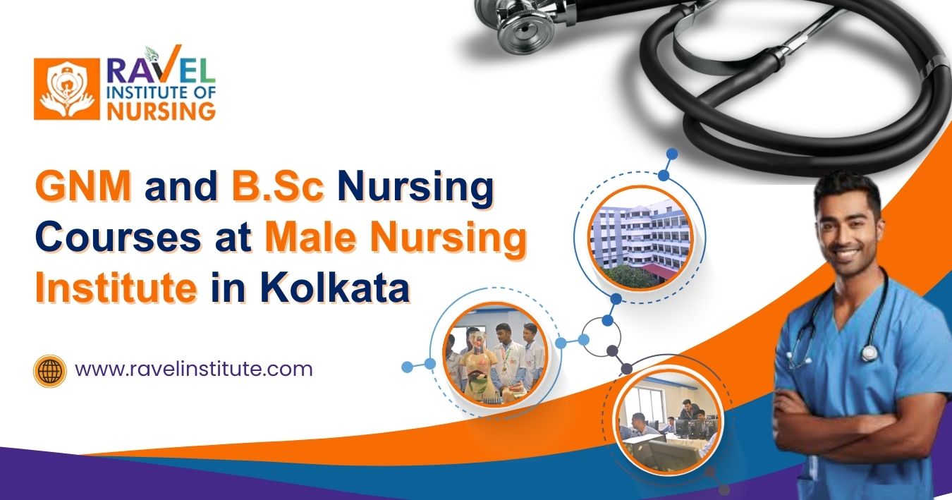 Read more about the article GNM and B.Sc Nursing Courses at Male Nursing Institute in Kolkata