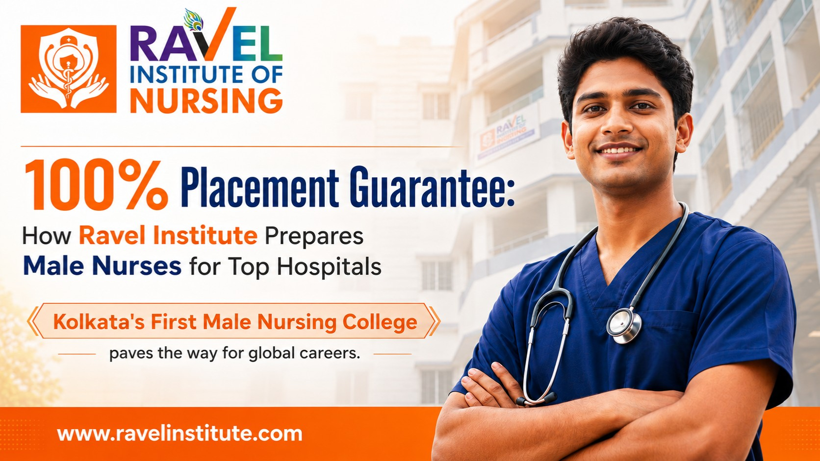 You are currently viewing 100% Placement Guarantee: How Ravel Institute Prepares Male Nurses for Top Hospitals